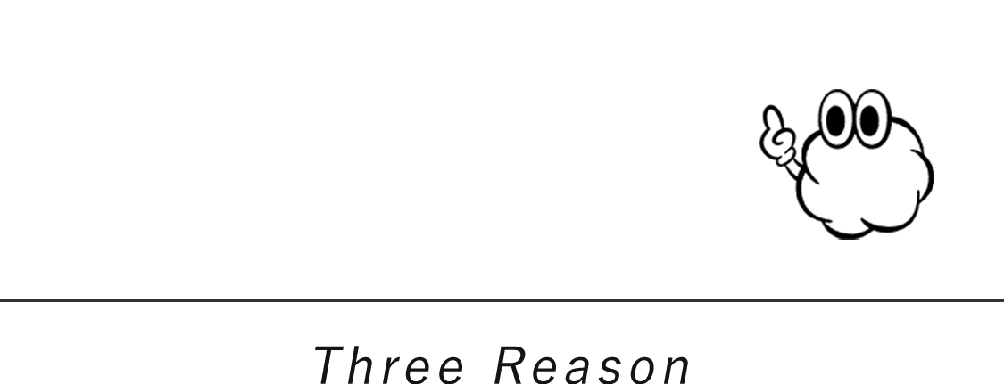 Three Reason